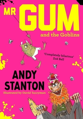 MR Gum and the Goblins by Stanton, Andy