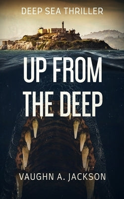 Up From The Deep by Jackson, Vaughn A.