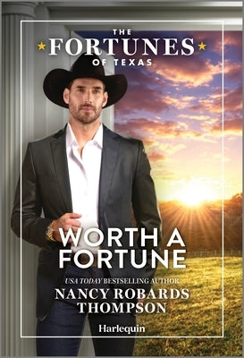 Worth a Fortune by Thompson, Nancy Robards