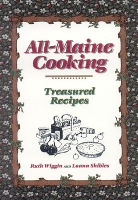All-Maine Cooking by Wiggin, Ruth