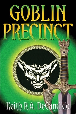 Goblin Precinct by DeCandido, Keith R. a.