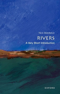 Rivers: A Very Short Introduction by Middleton, Nick