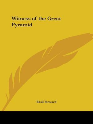 Witness of the Great Pyramid by Steward, Basil