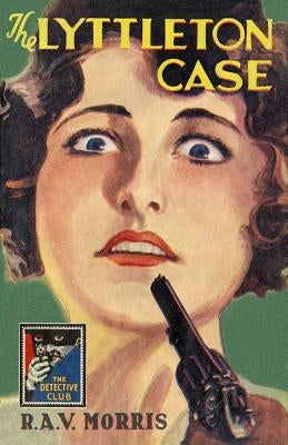 The Lyttleton Case by Morris, R. A. V.