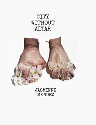 City Without Altar by Mendez, Jasminne