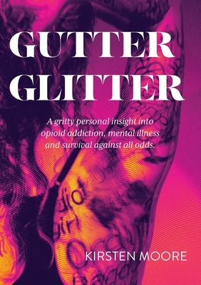 Gutter Glitter by Moore, Kirsten VC
