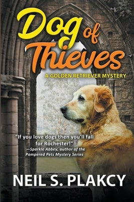 Dog of Thieves by Plakcy, Neil S.