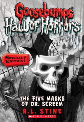 The Five Masks of Dr. Screem: Special Edition (Goosebumps Hall of Horrors #3): Volume 3 by Stine, R. L.