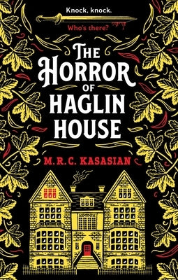 The Horror of Haglin House by Kasasian, M. R. C.