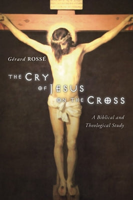 The Cry of Jesus on the Cross by Rosse, Gerard