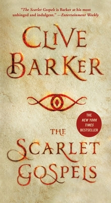 The Scarlet Gospels by Barker, Clive