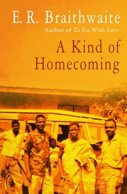 A Kind of Homecoming by Braithwaite, E. R.