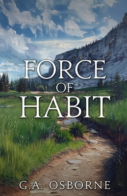 Force of Habit by Osborne, Glenn