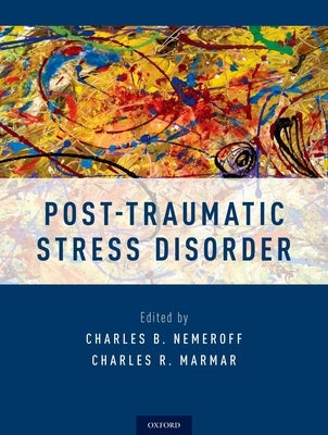 Post-Traumatic Stress Disorder by Nemeroff, Charles B.