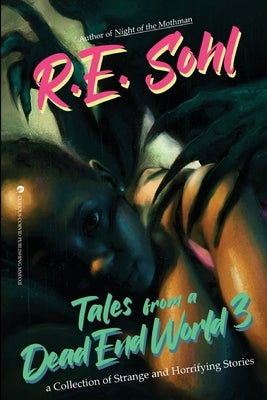 Tales From A Dead End World Volume 3 by Sohl, R. E.