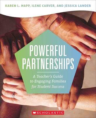 Powerful Partnerships: A Teacher?s Guide to Engaging Families for Student Success by Mapp, Karen L.