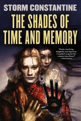 The Shades of Time and Memory: The Second Book of the Wraeththu Histories by Constantine, Storm