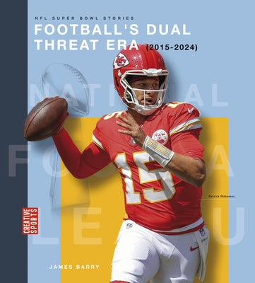 Football's Dual Threat Era (2015-2024) by Barry, James