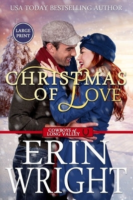 Christmas of Love: A Small Town Holiday Western Romance (Large Print) by Wright, Erin