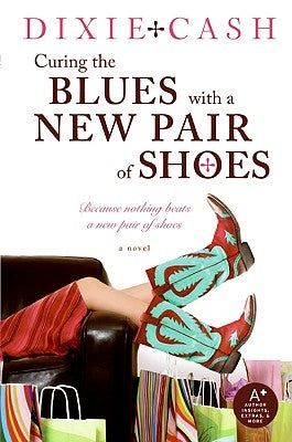 Curing the Blues with a New Pair of Shoes by Cash, Dixie