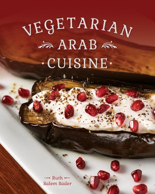 Vegetarian Arab Cuisine by Salem Sader, Ruth