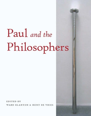 Paul and the Philosophers by Blanton, Ward