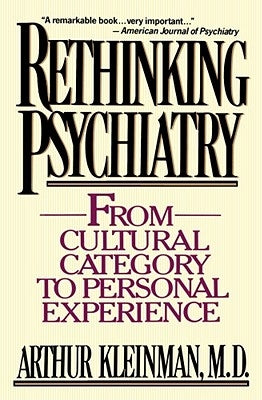 Rethinking Psychiatry: From Cultural Category to Personal Experience by Kleinman, Arthur