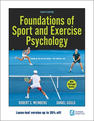 Foundations of Sport and Exercise Psychology by Weinberg, Robert S.