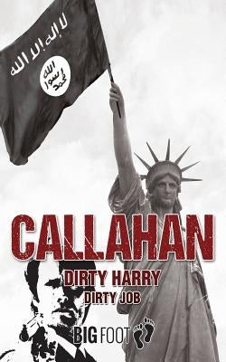 Callahan: Dirty Harry by Foot, Big