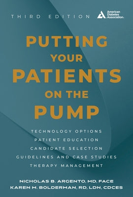 Putting Your Patients on the Pump, 3rd Edition by Argento, Nicholas B.