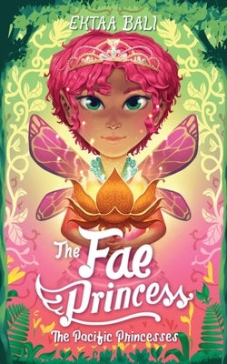 The Fae Princess by Bali, Ektaa