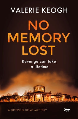 No Memory Lost: A Gripping Crime Mystery by Keogh, Valerie