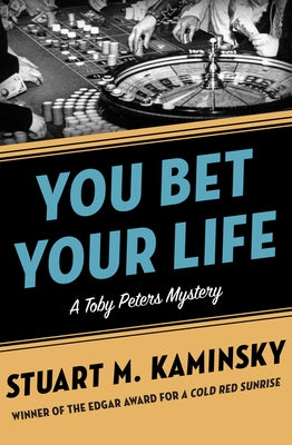 You Bet Your Life by Kaminsky, Stuart M.