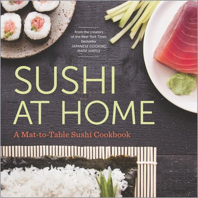 Sushi at Home: A Mat-To-Table Sushi Cookbook by Rockridge Press
