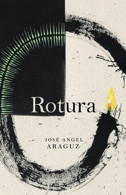 Rotura by Araguz, Jose