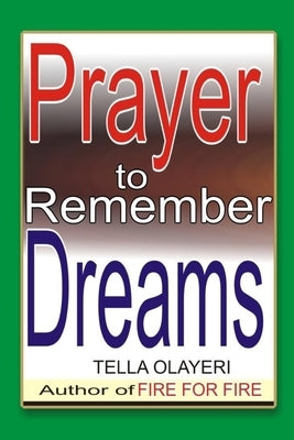 Prayer to Remember Dreams by Olayeri, Tella