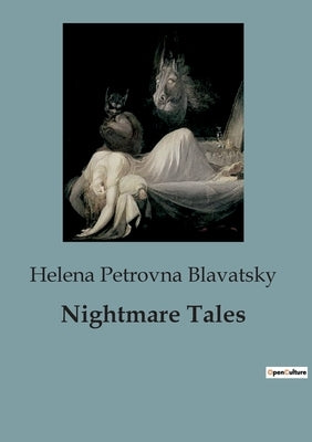 Nightmare Tales by Blavatsky, Helena Petrovna