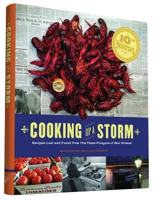 Cooking Up a Storm: Recipes Lost and Found from the Times-Picayune of New Orleans by Bienvenu, Marcelle