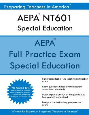 AEPA NT601 Special Education: Arizona Educator Proficiency Assessments by America, Preparing Teachers in