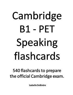 Cambridge B1 - PET Speaking flashcards by Defevere, Isabelle