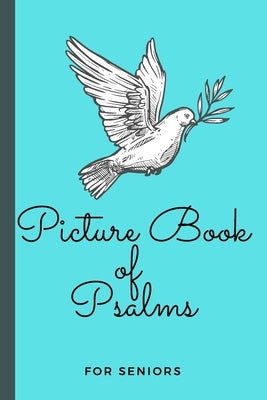 Picture Book of Psalms For Seniors: Large Print Bible Verse Picture Books (Religious Activities for Seniors with Dementia) by Designs, Melanie