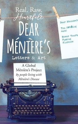 Dear Meniere's - Letters and Art: A Global Meniere's Project by Wallace