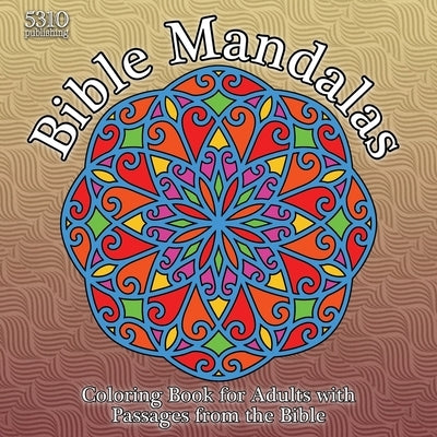 Bible Mandalas: Coloring Book for Adults with Passages from the Bible by Williams, Alex