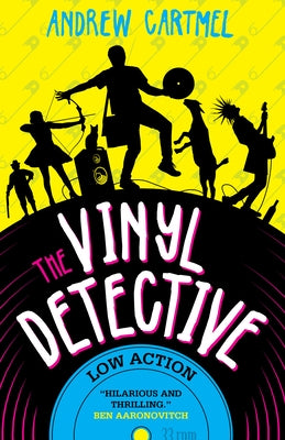 Low Action: The Vinyl Detective by Cartmel, Andrew