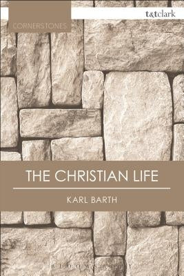 The Christian Life by Barth, Karl