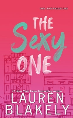 The Sexy One by Blakely, Lauren