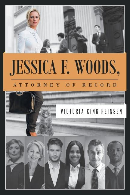 Jessica F. Woods: Attorney of Record by King Heinsen, Victoria