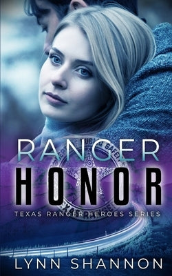 Ranger Honor by Shannon, Lynn