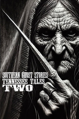 Southern Ghost Stories: Tennessee Tales Two by Sircy, Allen