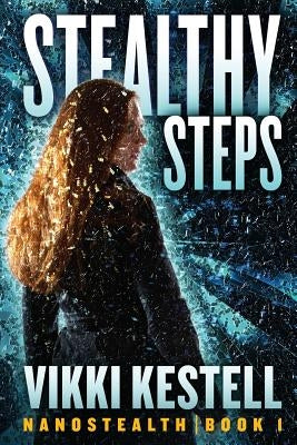 Stealthy Steps by Kestell, Vikki